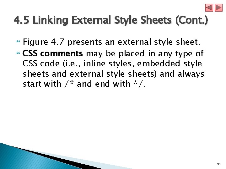 4. 5 Linking External Style Sheets (Cont. ) Figure 4. 7 presents an external