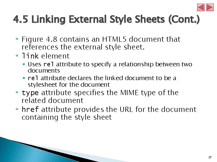 4. 5 Linking External Style Sheets (Cont. ) Figure 4. 8 contains an HTML