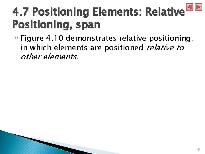 4. 7 Positioning Elements: Relative Positioning, span Figure 4. 10 demonstrates relative positioning, in