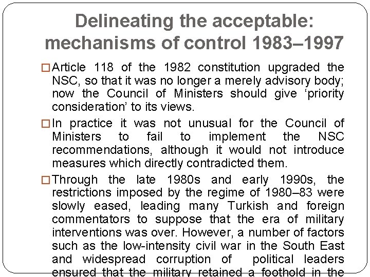 Delineating the acceptable: mechanisms of control 1983– 1997 � Article 118 of the 1982