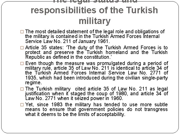 The legal status and responsibilities of the Turkish military � The most detailed statement