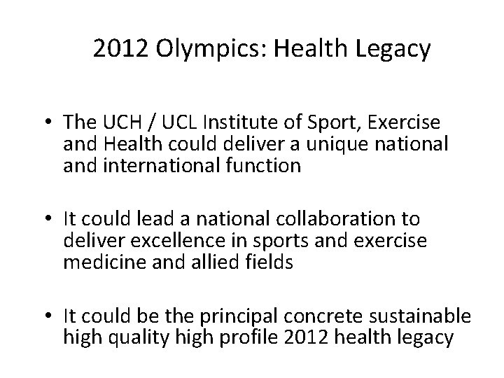 2012 Olympics: Health Legacy • The UCH / UCL Institute of Sport, Exercise and