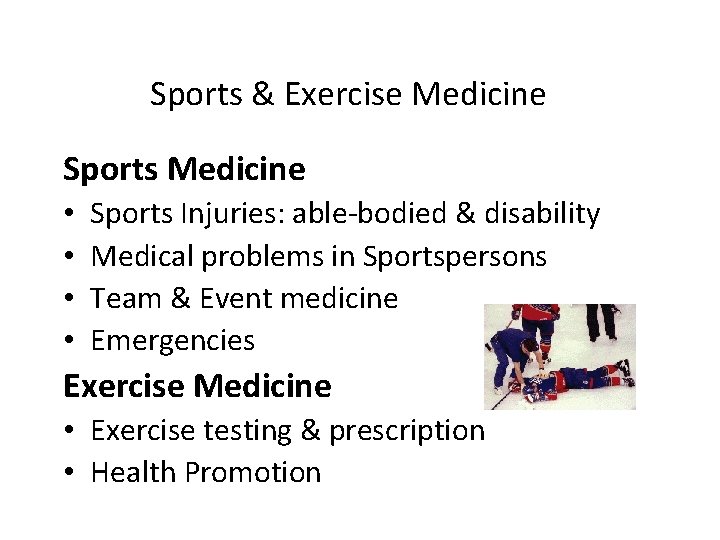 Sports & Exercise Medicine Sports Medicine • • Sports Injuries: able-bodied & disability Medical