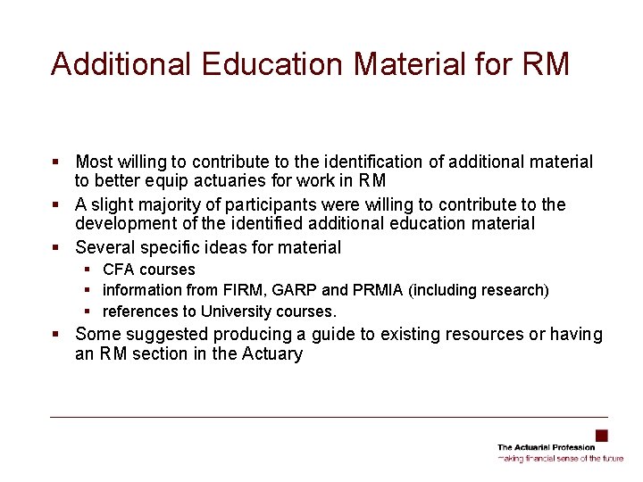 Additional Education Material for RM § Most willing to contribute to the identification of