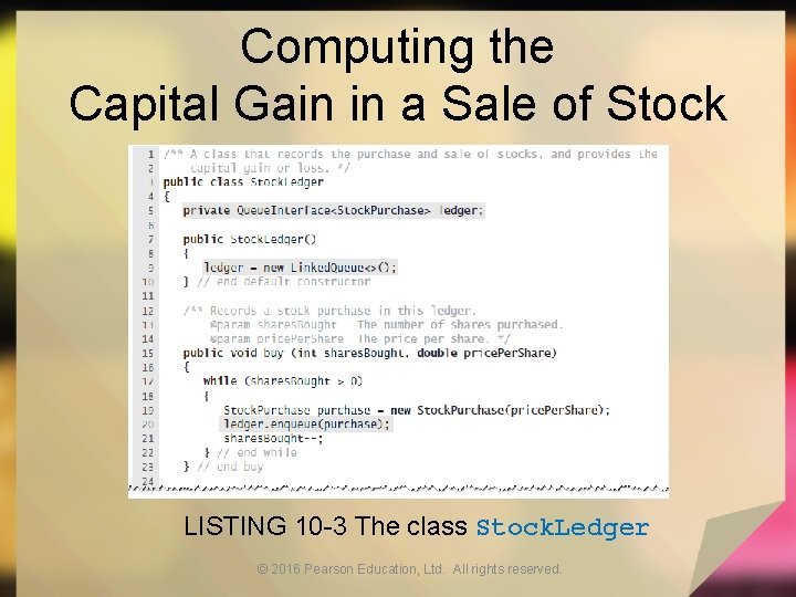 Computing the Capital Gain in a Sale of Stock LISTING 10 -3 The class