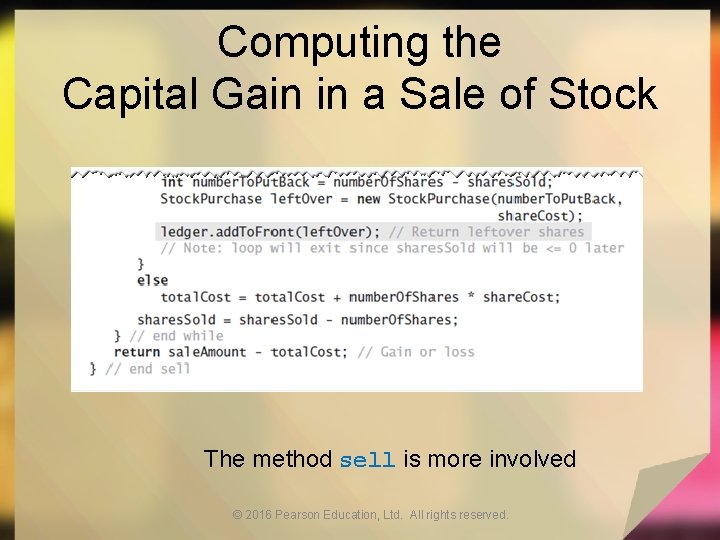 Computing the Capital Gain in a Sale of Stock The method sell is more