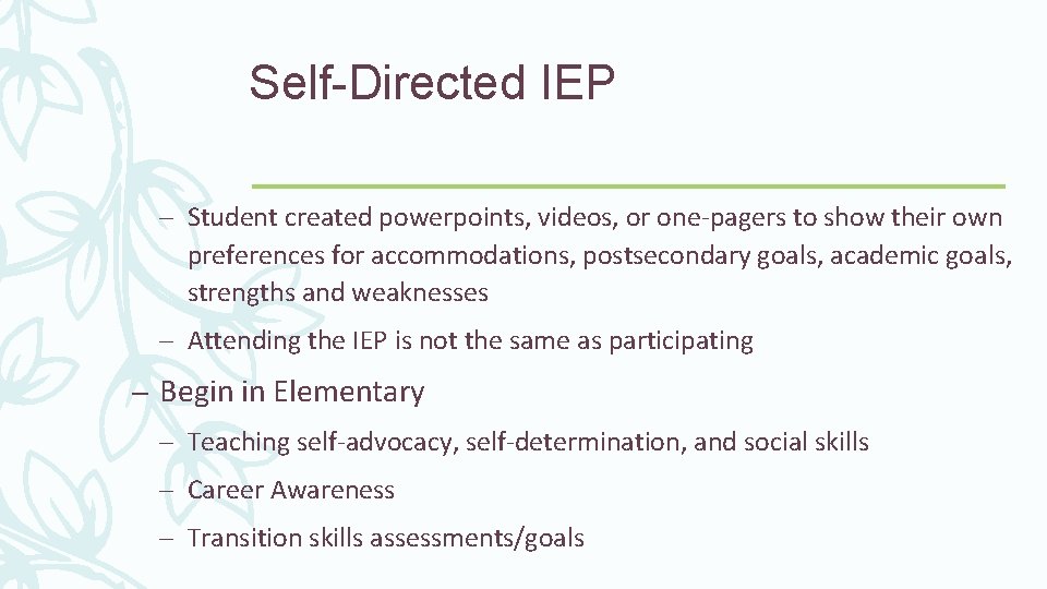 Self-Directed IEP – Student created powerpoints, videos, or one-pagers to show their own preferences
