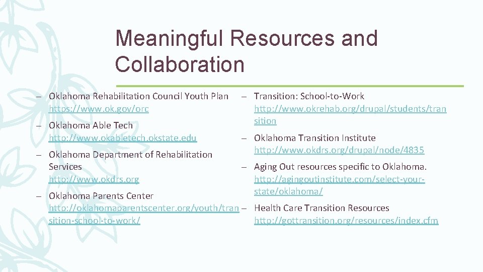 Meaningful Resources and Collaboration – Oklahoma Rehabilitation Council Youth Plan https: //www. ok. gov/orc