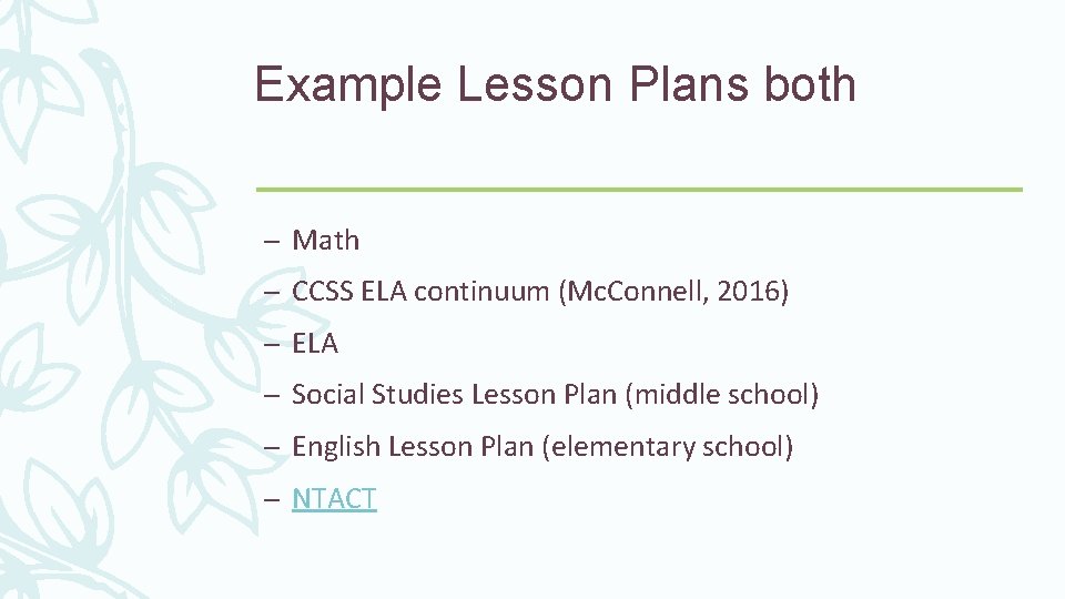 Example Lesson Plans both – Math – CCSS ELA continuum (Mc. Connell, 2016) –