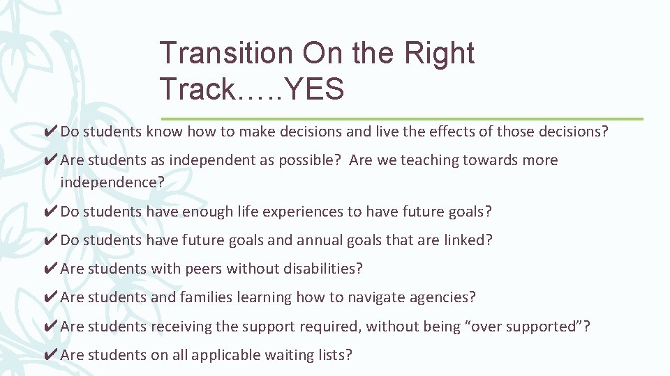 Transition On the Right Track…. . YES ✔Do students know how to make decisions