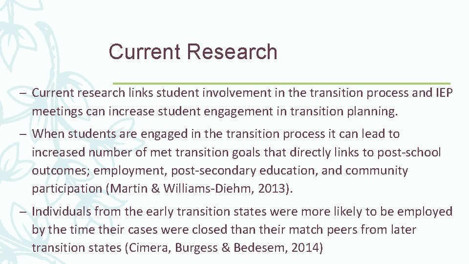 Current Research – Current research links student involvement in the transition process and IEP