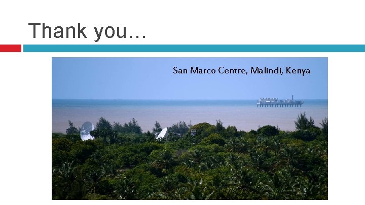 Thank you… San Marco Centre, Malindi, Kenya 