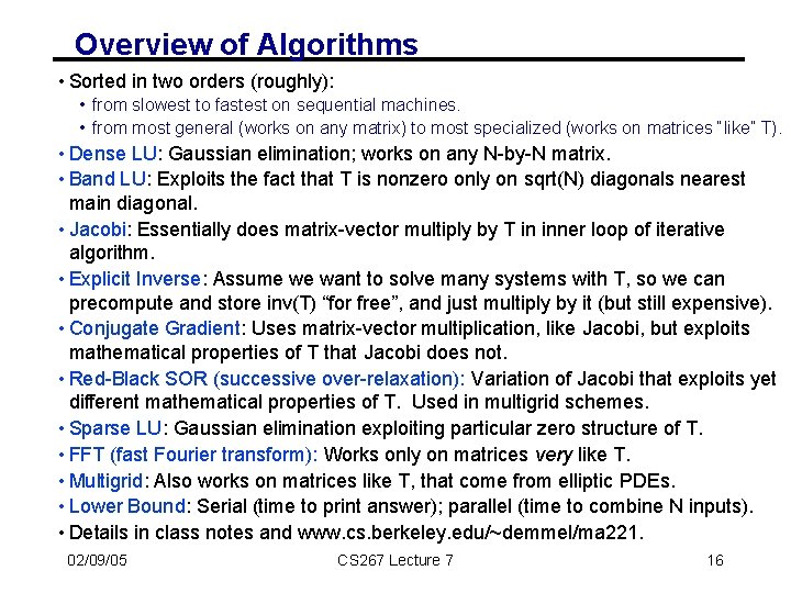 Overview of Algorithms • Sorted in two orders (roughly): • from slowest to fastest