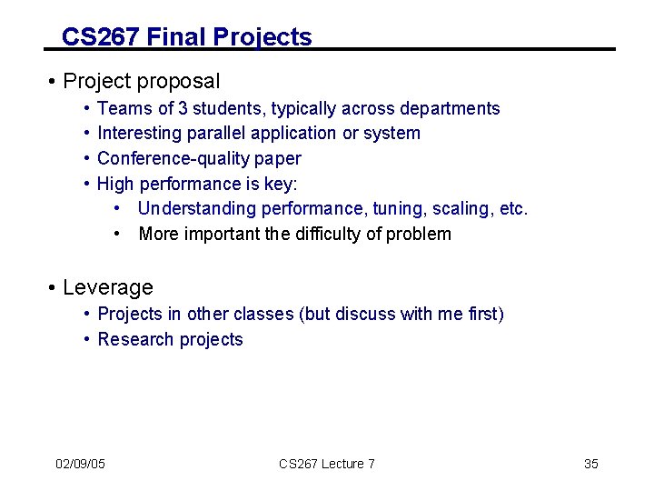 CS 267 Final Projects • Project proposal • • Teams of 3 students, typically