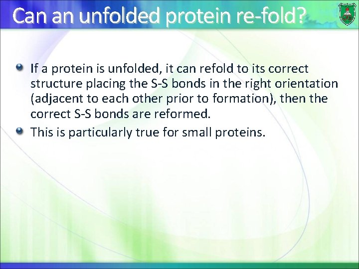 Can an unfolded protein re-fold? If a protein is unfolded, it can refold to