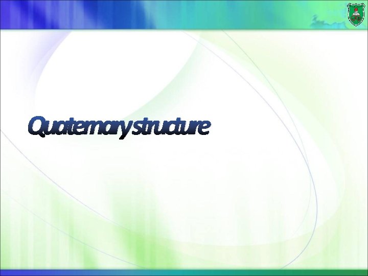 Quaternarystructure 