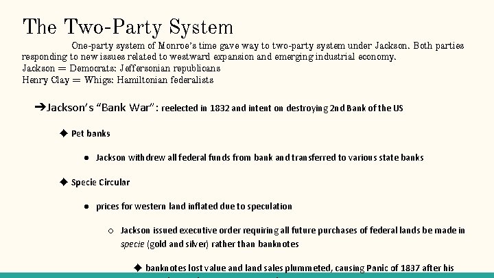 The Two-Party System One-party system of Monroe’s time gave way to two-party system under