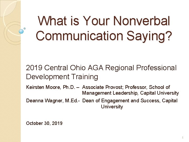 What is Your Nonverbal Communication Saying? 2019 Central Ohio AGA Regional Professional Development Training