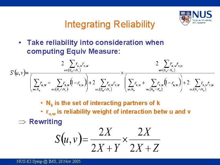 Integrating Reliability • Take reliability into consideration when computing Equiv Measure: • Nk is
