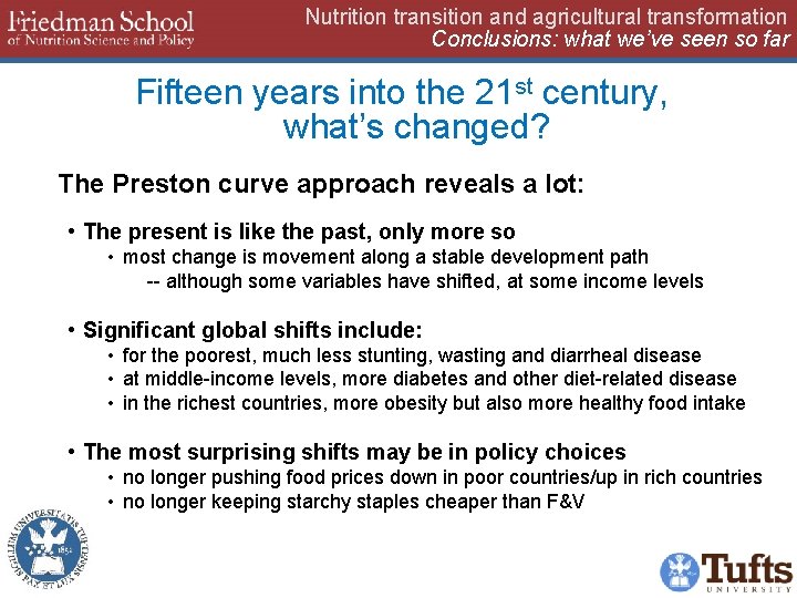 Nutrition transition and agricultural transformation Conclusions: what we’ve seen so far Fifteen years into