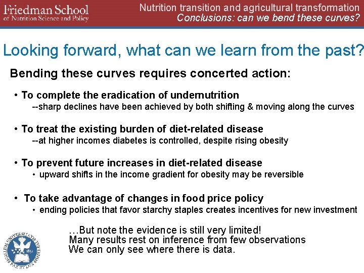 Nutrition transition and agricultural transformation Conclusions: can we bend these curves? Looking forward, what