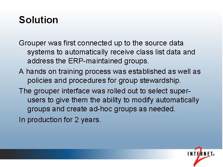 Solution Grouper was first connected up to the source data systems to automatically receive