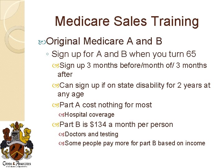 Medicare Sales Training Original Medicare A and B ◦ Sign up for A and