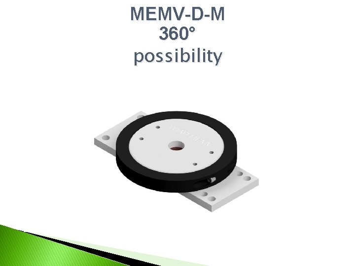 MEMV-D-M 360° possibility 