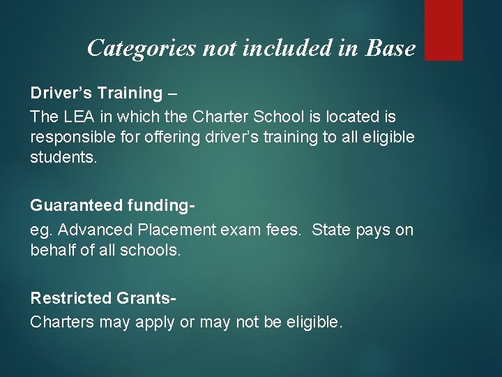 Categories not included in Base Driver’s Training – The LEA in which the Charter