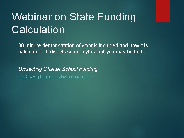 Webinar on State Funding Calculation 30 minute demonstration of what is included and how