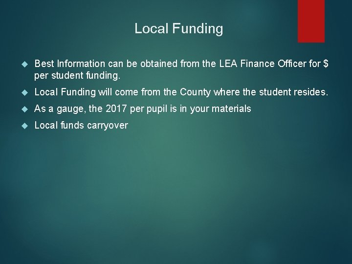 Local Funding Best Information can be obtained from the LEA Finance Officer for $