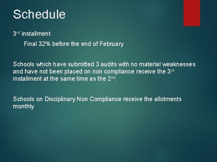 Schedule 3 rd installment Final 32% before the end of February Schools which have