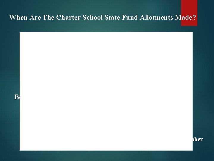When Are The Charter School State Fund Allotments Made? Before end of February Approx