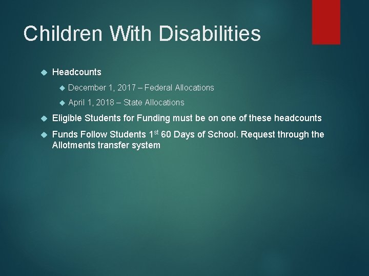 Children With Disabilities Headcounts December 1, 2017 – Federal Allocations April 1, 2018 –
