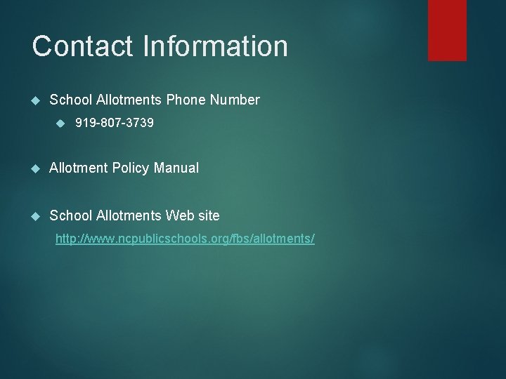 Contact Information School Allotments Phone Number 919 -807 -3739 Allotment Policy Manual School Allotments