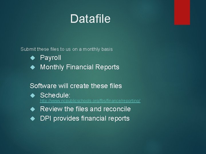 Datafile Submit these files to us on a monthly basis Payroll Monthly Financial Reports