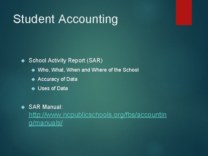 Student Accounting School Activity Report (SAR) Who, What, When and Where of the School