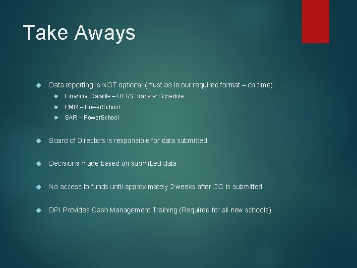 Take Aways Data reporting is NOT optional (must be in our required format –