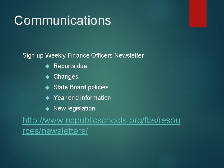 Communications Sign up Weekly Finance Officers Newsletter Reports due Changes State Board policies Year