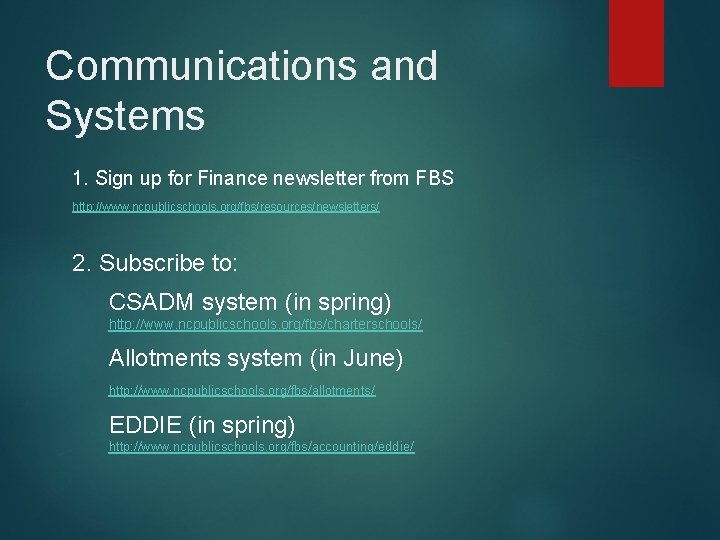 Communications and Systems 1. Sign up for Finance newsletter from FBS http: //www. ncpublicschools.