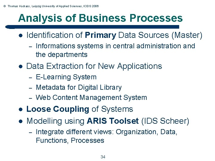 © Thomas Kudrass, Leipzig University of Applied Sciences, ICEIS 2006 Analysis of Business Processes
