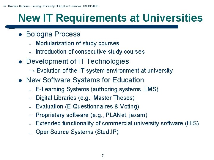 © Thomas Kudrass, Leipzig University of Applied Sciences, ICEIS 2006 New IT Requirements at