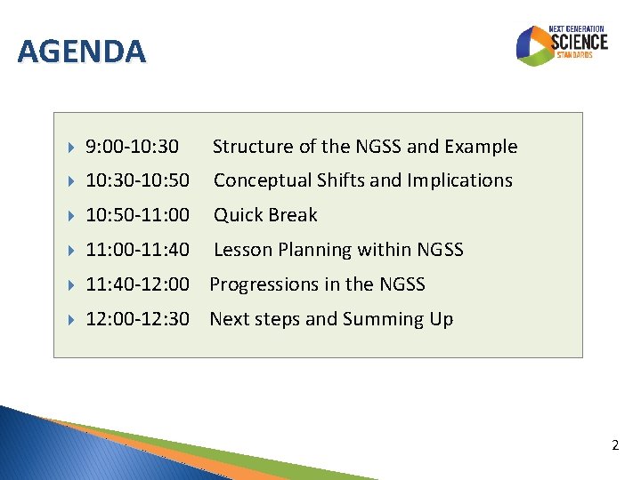 AGENDA 9: 00 -10: 30 Structure of the NGSS and Example 10: 30 -10: