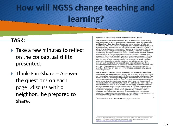 How will NGSS change teaching and learning? TASK: Take a few minutes to reflect