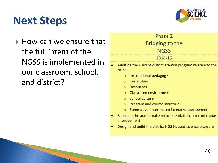 Next Steps How can we ensure that the full intent of the NGSS is