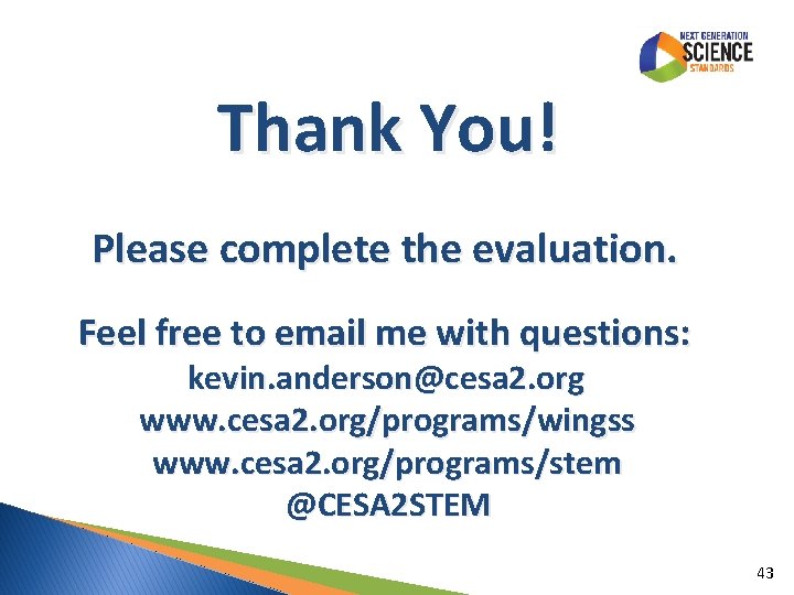 Thank You! Please complete the evaluation. Feel free to email me with questions: kevin.