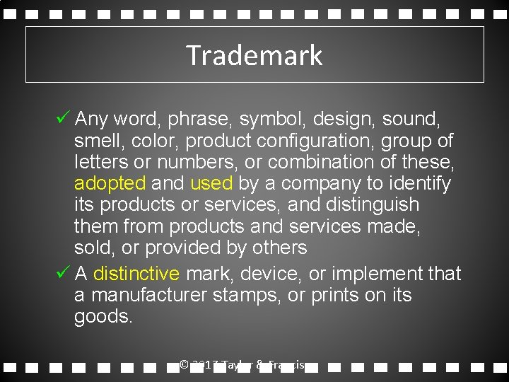 Trademark ü Any word, phrase, symbol, design, sound, smell, color, product configuration, group of