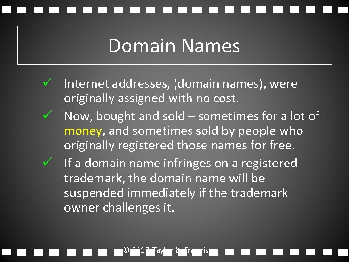 Domain Names ü Internet addresses, (domain names), were originally assigned with no cost. ü