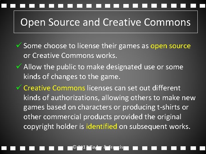 Open Source and Creative Commons ü Some choose to license their games as open