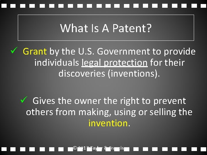 What Is A Patent? ü Grant by the U. S. Government to provide individuals